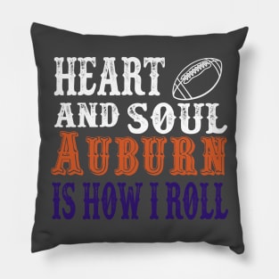 Heart and Soul Auburn Is How I Roll Pillow