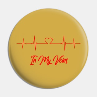 Lique Valentines Day in my veins tshirt Pin