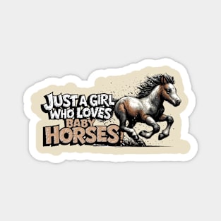 Just A Girl Who Loves Baby Horses Magnet