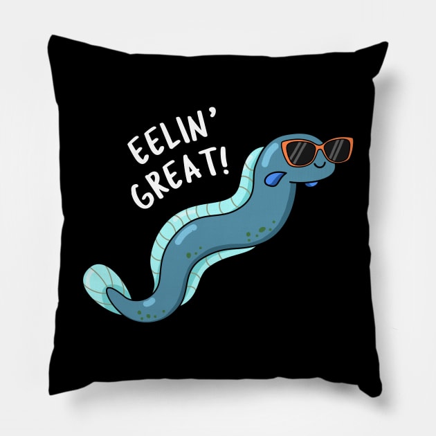 Eelin Great Cute Feeling Great Eel Pun Pillow by punnybone