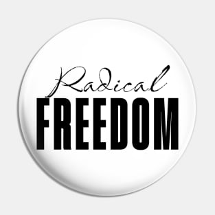 Radical Freedom Pin