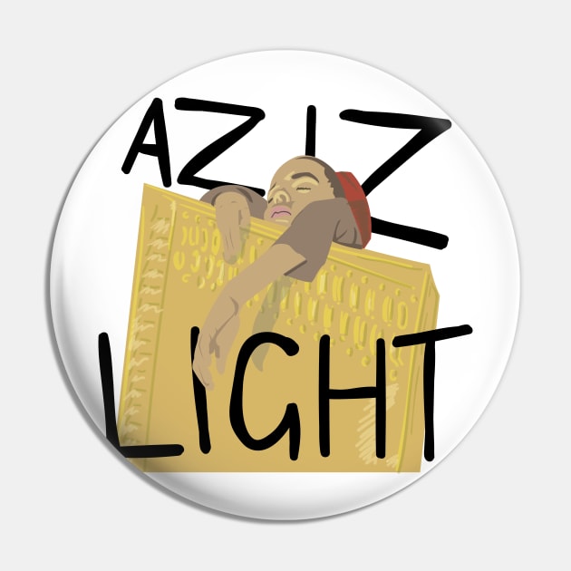 AZIZ, LIGHT! Pin by DoctorBillionaire