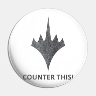 Counter This! | MTG Planeswalker Logo F U Pin