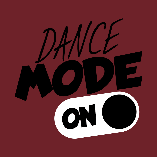 Dance mode on by maxcode