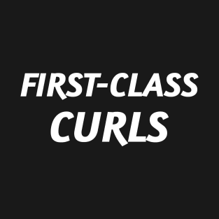 First Class Curls T-Shirt