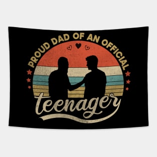 Proud Dad Of An Official Teenager Funny Gift Idea Tapestry