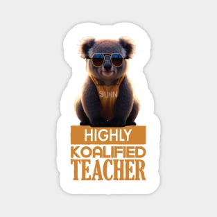 Just a Highly Koalified Teacher Koala 3 Magnet