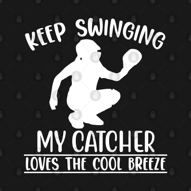 Keep Swinging My Catcher Loves The Cool Breeze by Dojaja