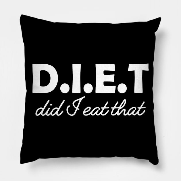Dietitian - D.I.E.T Did I eat that Pillow by KC Happy Shop