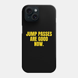 Jump Passes Are Good Now Basketball Lover Phone Case