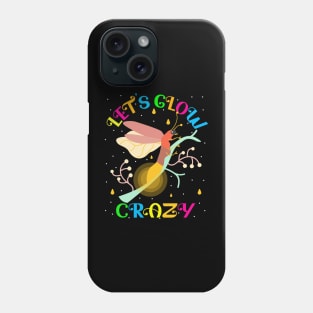 Let's Glow Crazy 80's Party Phone Case