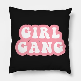 Girl Gang Pillow