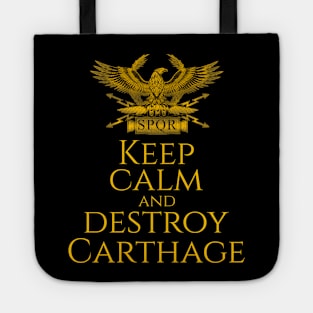 Keep Calm And Destroy Carthage - History Of Ancient Rome Tote