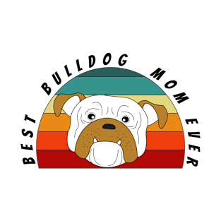 Best bulldog mom ever T-Shirt