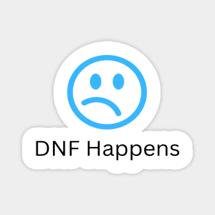 DNF Happens Magnet