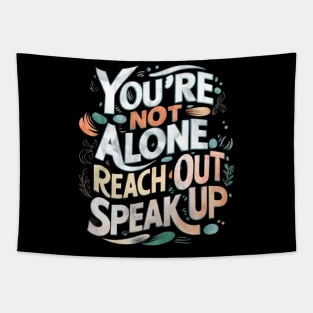 Mental health - You're Not Alone: Reach Out, Speak Up Tapestry