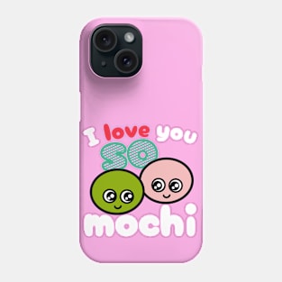 I love you so mochi Phone Case