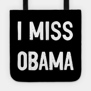 I Miss Obama T-shirt Tote