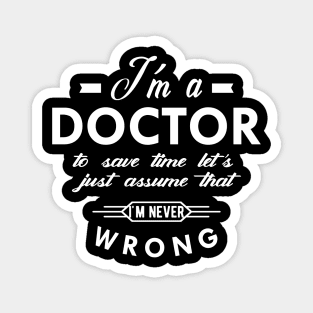 Doctor - I'm a doctor to save time Magnet