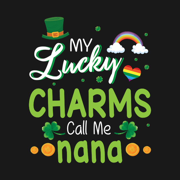 My Lucky Charms Call Me Nana Happy Saint Patrick Day by bakhanh123