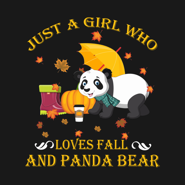 Just A Girl Who Loves Fall & Panda Bear Thanksgiving Gift by LiFilimon