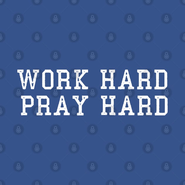 Work Hard by Holy One Designs