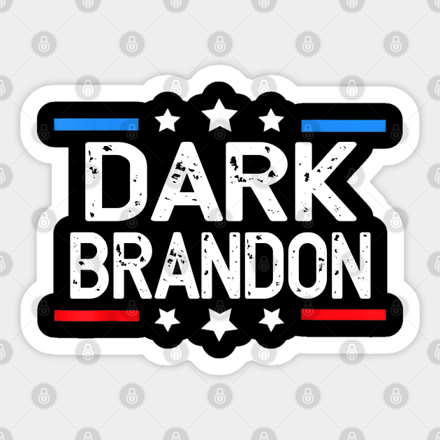 Dark Brandon Funny Meme Saving America Pro Biden USA Flag - Dark Brandon - Sticker | TeePublic Dark Brandon Funny Meme Saving America Pro Biden USA Flag - Dark Brandon - Sticker | TeePublic