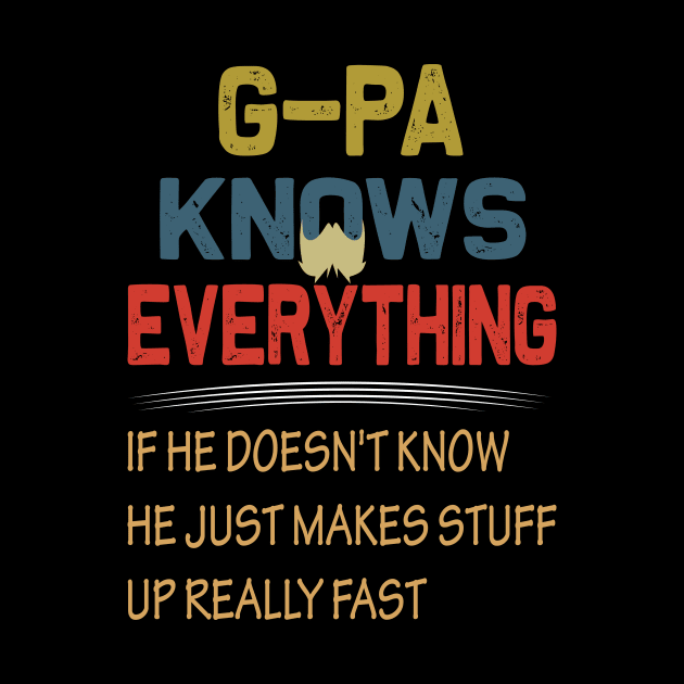 G-PA knows everything..fathers day gift by DODG99