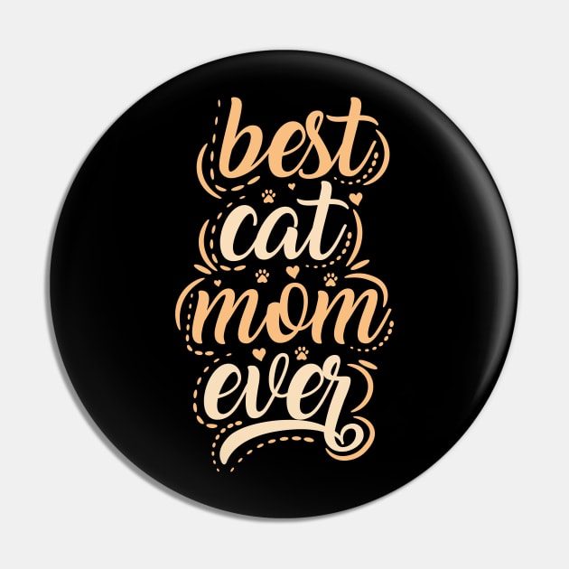 Best Cat Mom Ever Pin by la'lunadraw