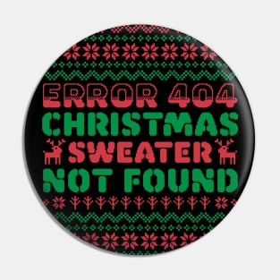 Error 404 Ugly Christmas Sweater Not Found - Computer Nerd Pin