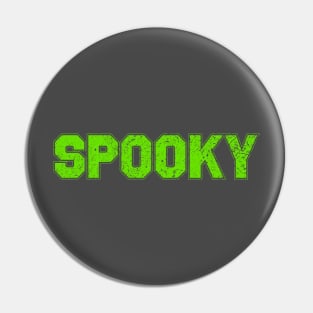 Spooky - Halloween Green Pin