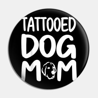 Tattooed Dog Mom Dog Trainer Pin