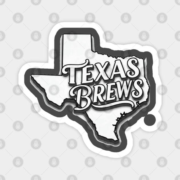 Texas Brews Magnet by Lamar 's Store