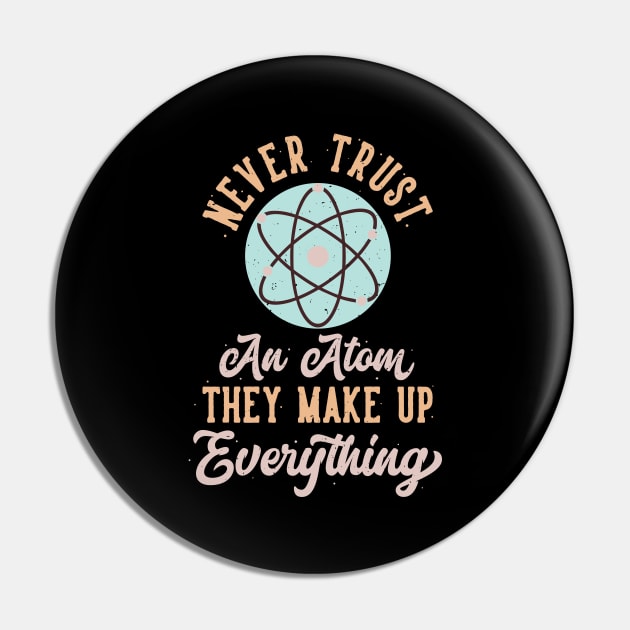 Physics Joke Atoms Physicist Sayings Scientist Pin by Foxxy Merch