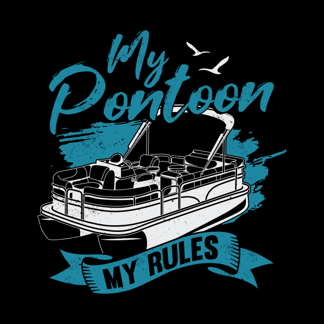 My Pontoon My Rules Boating Boat Captain Gift by Dolde08