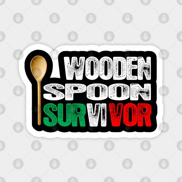 Wooden Spoon Survivor Magnet by NiceTeeBroo