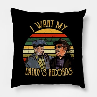 I Want My Daddy Records Pillow