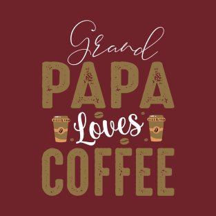 "This Grand Papa Loves Coffee" T-Shirt