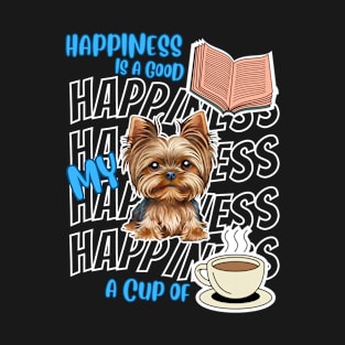 Happiness Is Yorkshire Terriers Books Coffee Cute Yorkie Dog T-Shirt