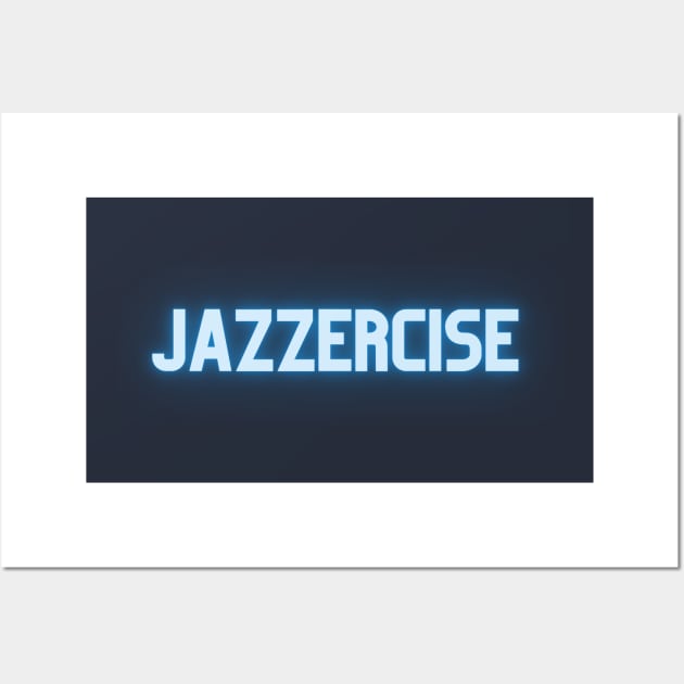 Jazzercise - Jazzercise - Posters and Art Prints