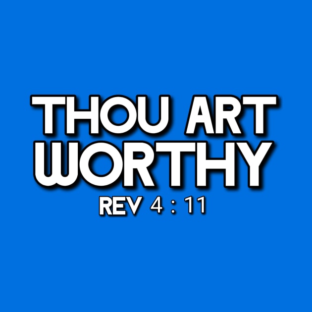 THOU ART WORTHY REV 4:11 by thecrossworshipcenter