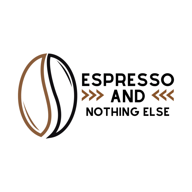 Espresso And Nothing Else by NICHE&NICHE