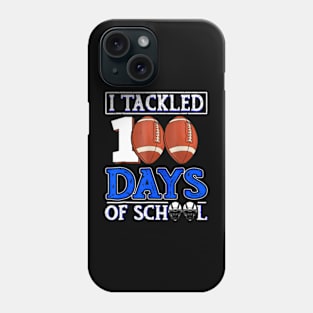 I Tackled 100 Days Of School Football 100th Day Boys Kids Phone Case