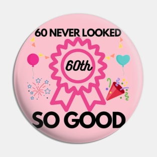 60 never looked so good Pin