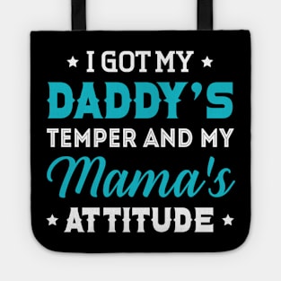 I Got My Daddy_s Temper And My Mama_s Tote