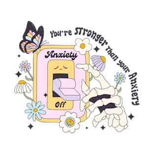 You're Stronger Than You Think Anxiety Awareness T-Shirt