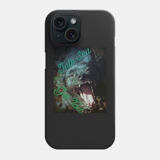 Talk Sh*t get Bit Phone Case