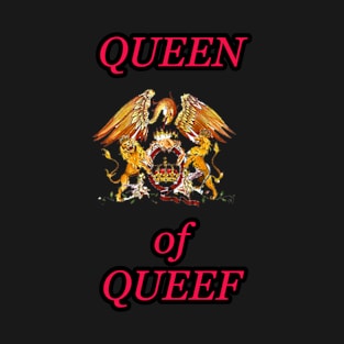 Queen of Queef T-Shirt