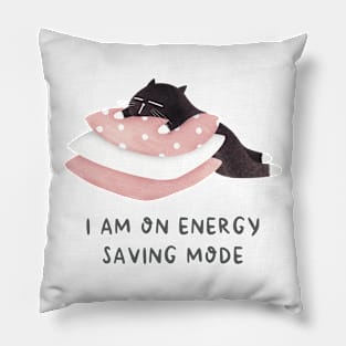 I am on energy saving mode Pillow