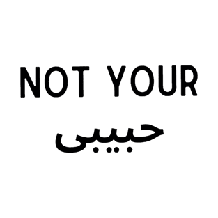 not your habibi T-Shirt